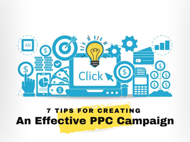 7 Tips For Creating An Effective PPC Campaign