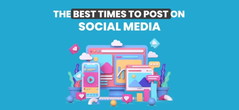 The Best Times to Post on Social Media