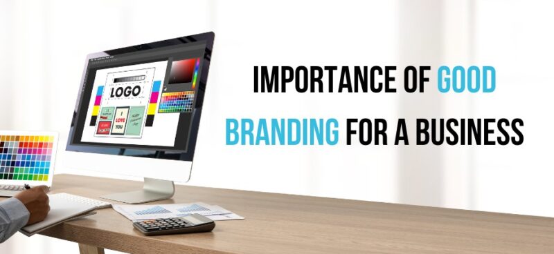 Importance of good branding for a business