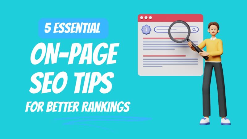 5 Essential On-Page SEO Tips for Better Rankings